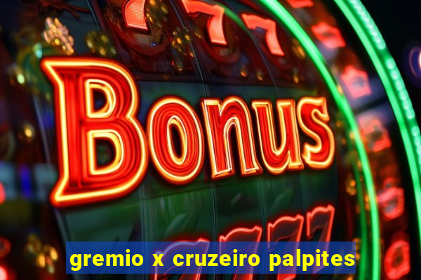 gremio x cruzeiro palpites