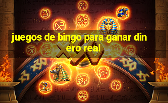 juegos de bingo para ganar dinero real