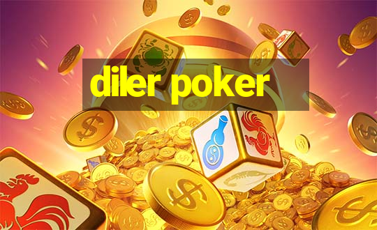 diler poker