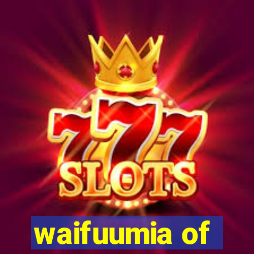 waifuumia of