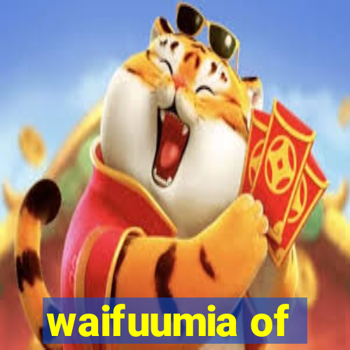 waifuumia of