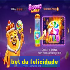 bet da felicidade