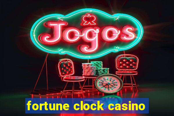 fortune clock casino