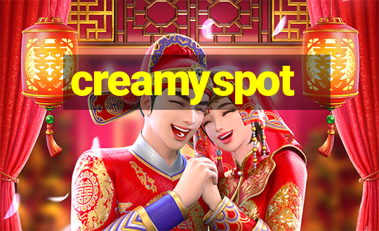 creamyspot