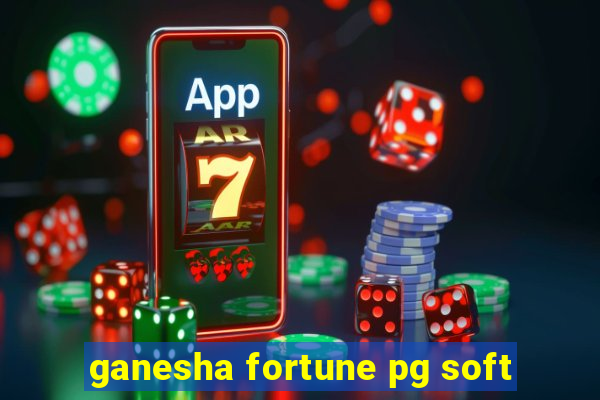 ganesha fortune pg soft