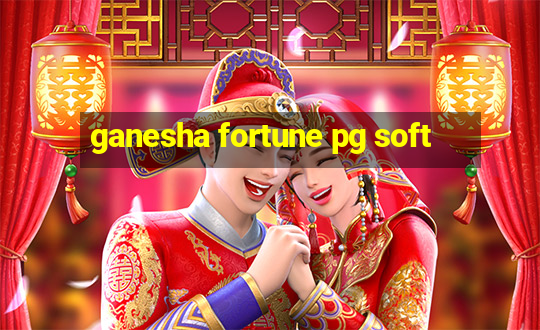 ganesha fortune pg soft