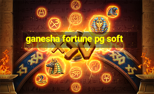 ganesha fortune pg soft