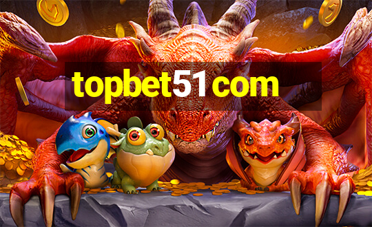 topbet51 com