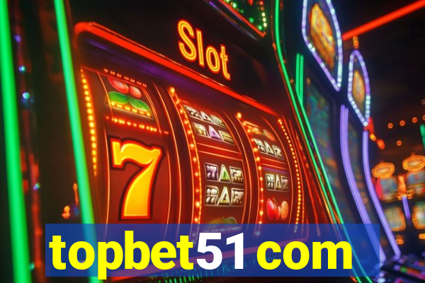 topbet51 com