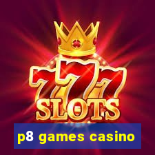 p8 games casino