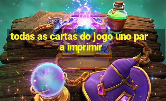 todas as cartas do jogo uno para imprimir