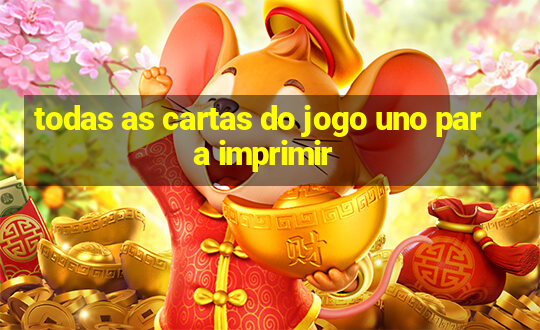 todas as cartas do jogo uno para imprimir