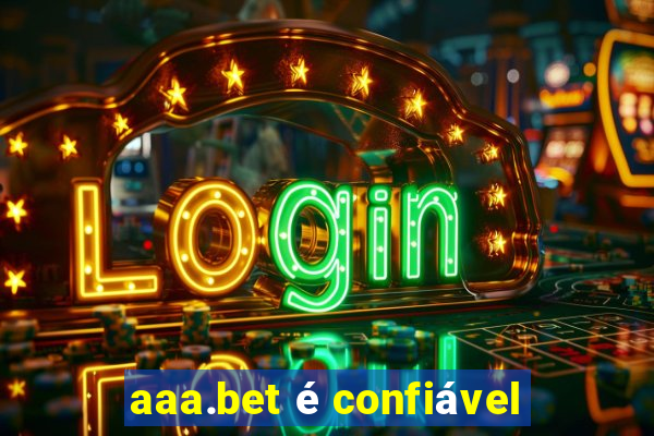 aaa.bet é confiável