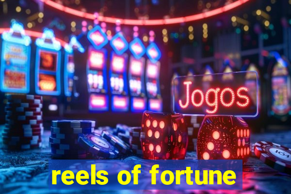 reels of fortune