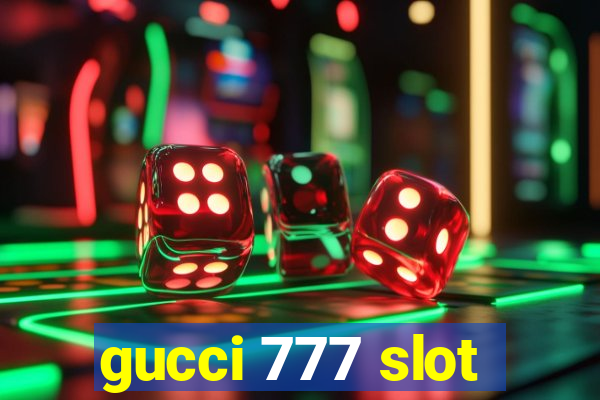 gucci 777 slot