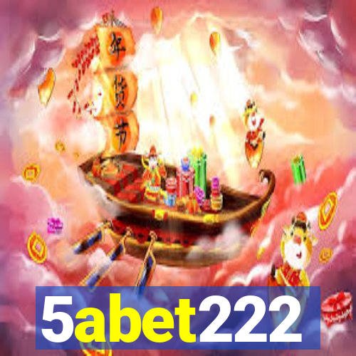 5abet222