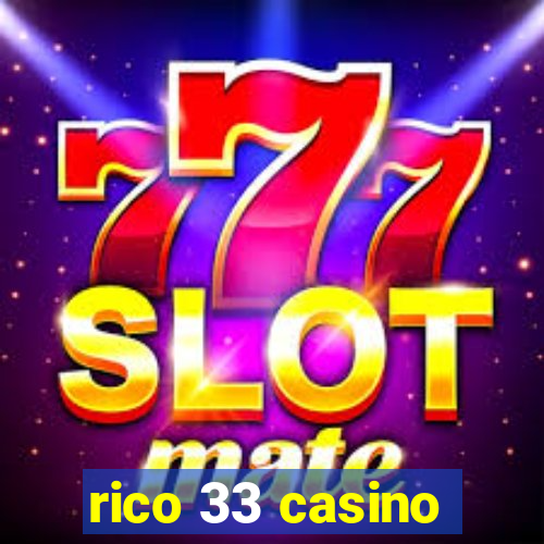 rico 33 casino