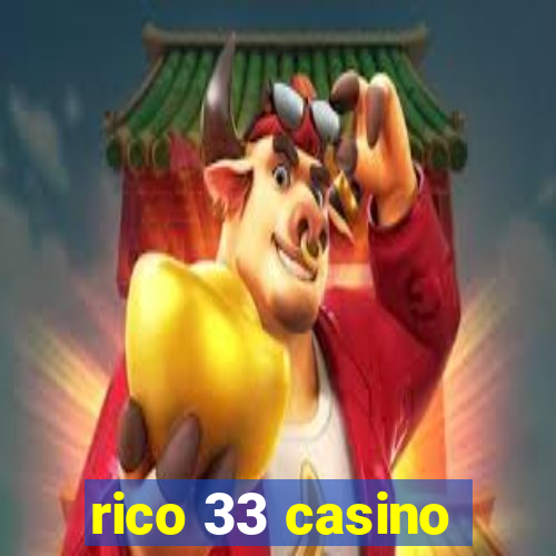 rico 33 casino