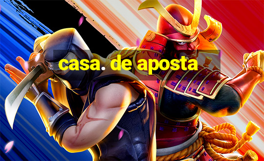 casa. de aposta