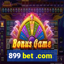 899 bet .com