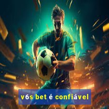 v6s bet é confiável