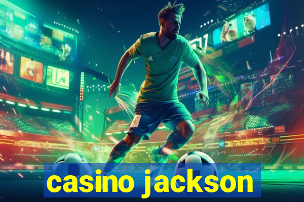 casino jackson