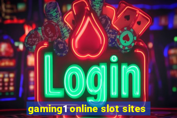 gaming1 online slot sites