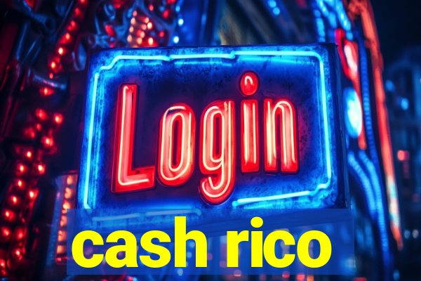 cash rico