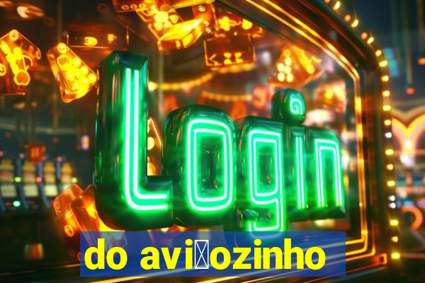 do avi茫ozinho