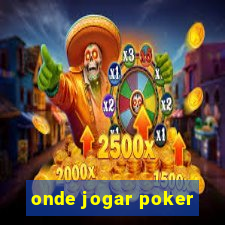 onde jogar poker