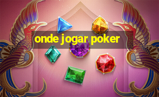 onde jogar poker