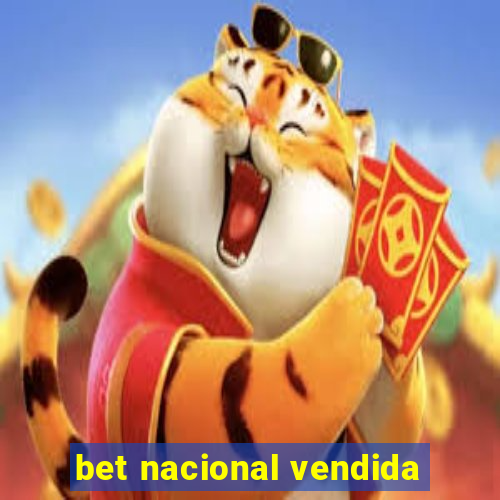 bet nacional vendida