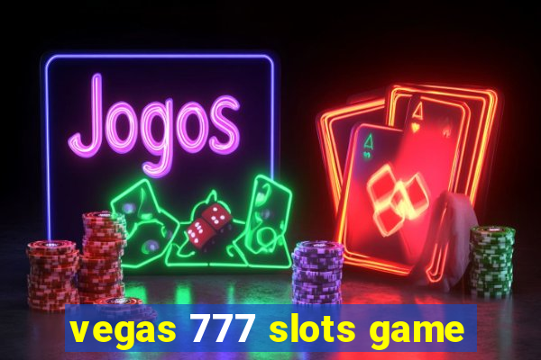 vegas 777 slots game