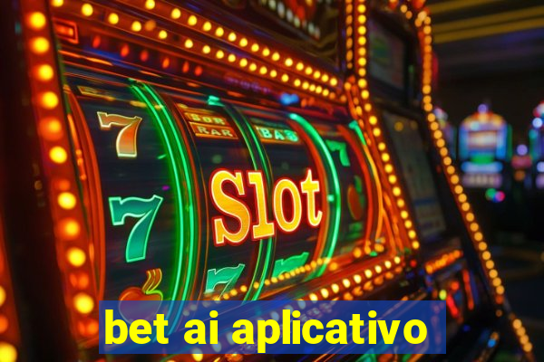 bet ai aplicativo