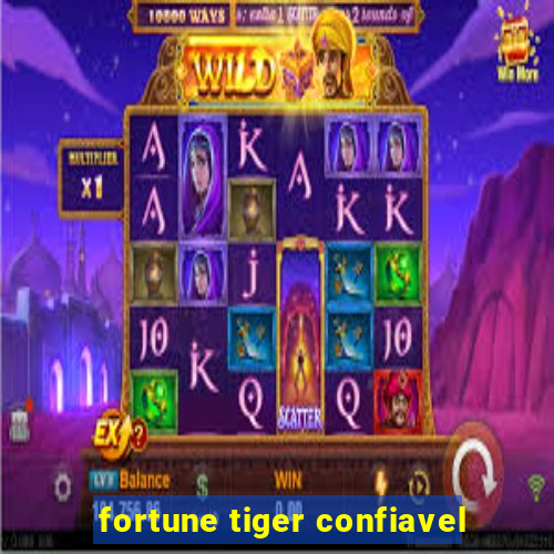 fortune tiger confiavel