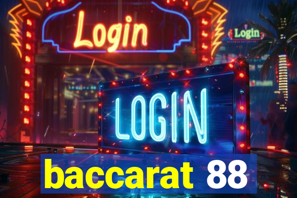 baccarat 88