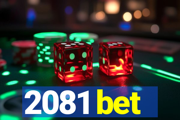 2081 bet