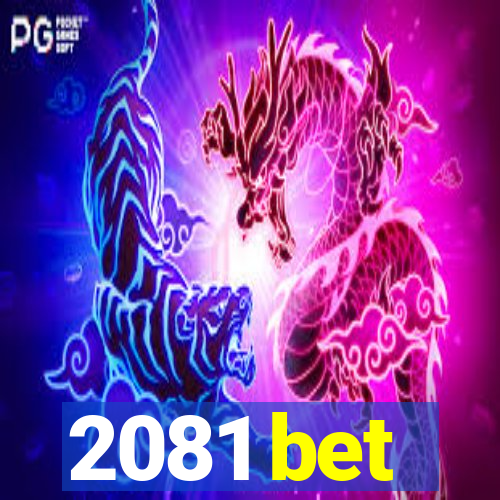 2081 bet