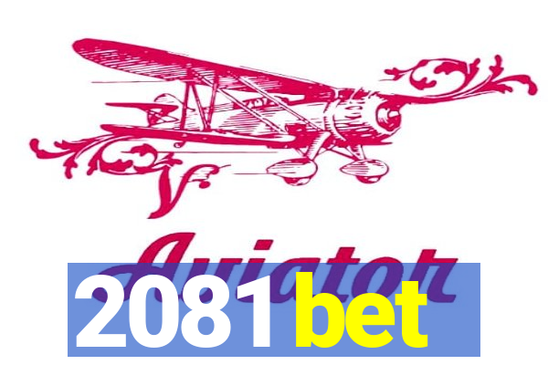 2081 bet