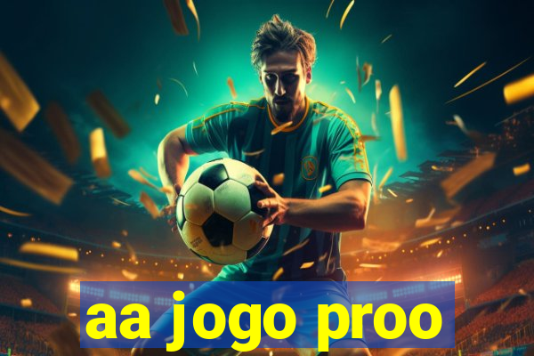 aa jogo proo