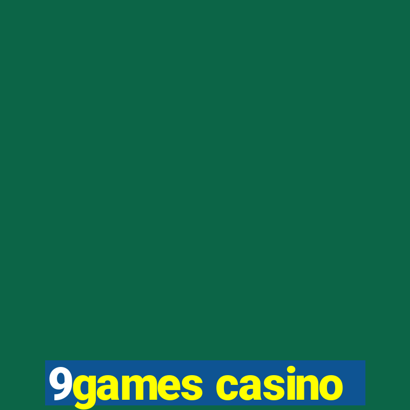 9games casino