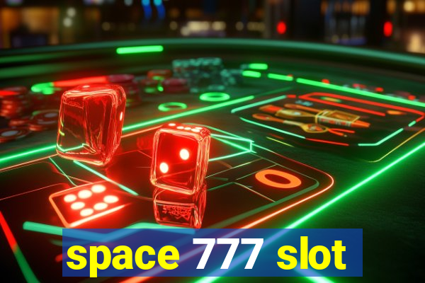 space 777 slot