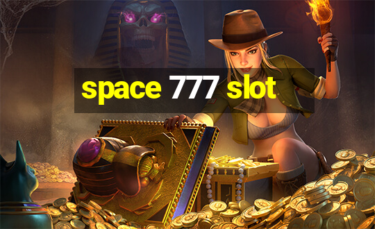 space 777 slot