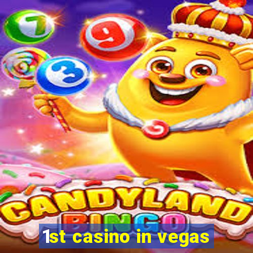 1st casino in vegas