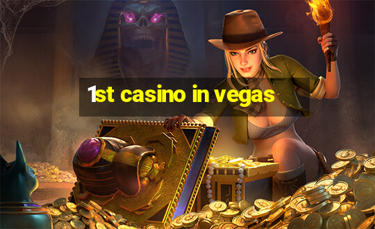 1st casino in vegas