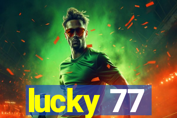 lucky 77