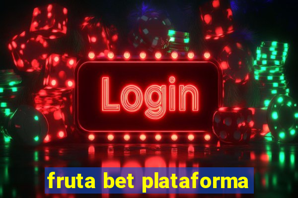 fruta bet plataforma