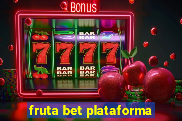 fruta bet plataforma