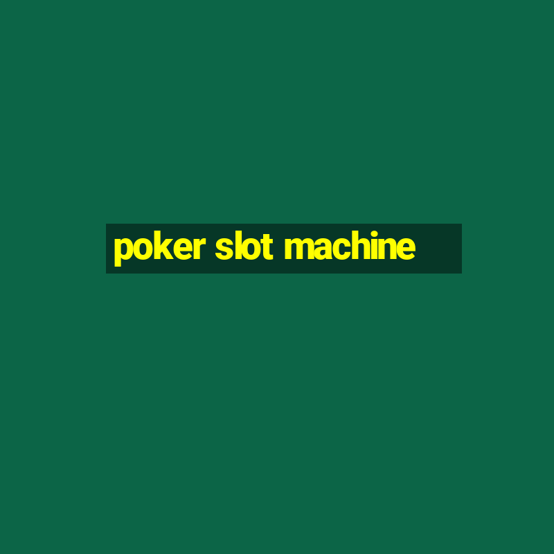 poker slot machine