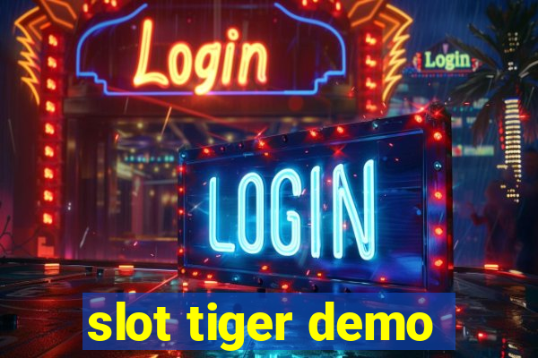 slot tiger demo